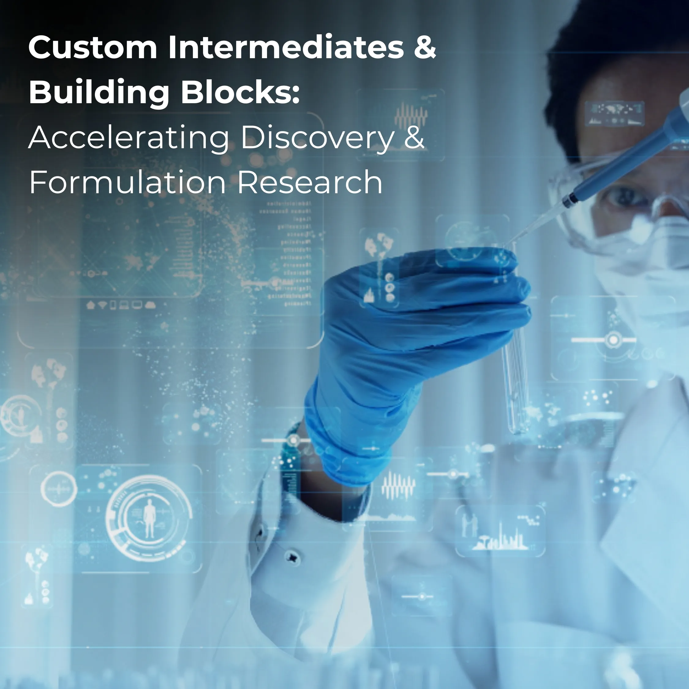 Custom Intermediates & Building Blocks: Accelerating Discovery and Formulation Research